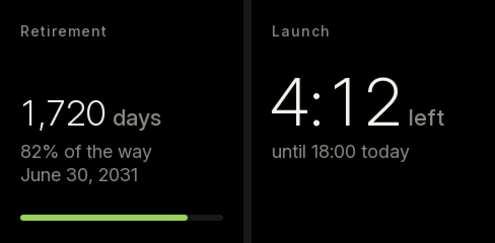 Two widget pages: “Retirement” with 1,720 days, “82% of the way”, June 30, 2031 and a green bar four-fifths full; and “Launch” with a big 4:12, “left” and “until 18:00 today”