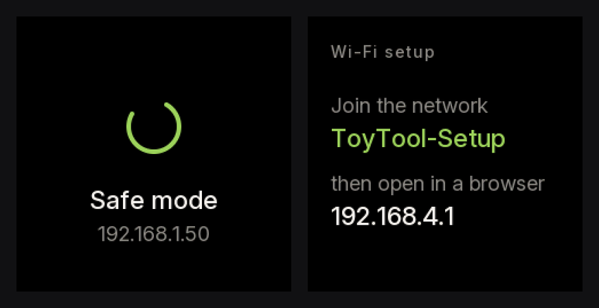 Two screens rendered by ToyTool Firmware: “Safe mode” with the address 192.168.1.50 under a progress ring, and the Wi‑Fi setup screen asking to join ToyTool-Setup and open 192.168.4.1